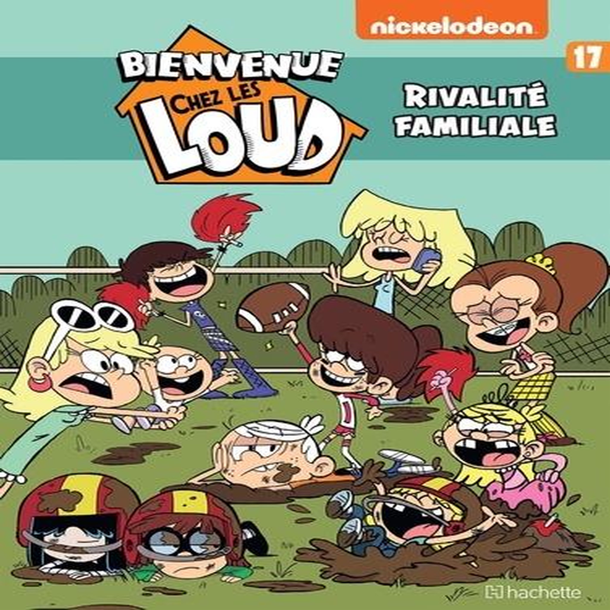 BIENVENUE CHEZ LES LOUD TOME 17 : RIVALITE FAMILIALE, Nickelodeon