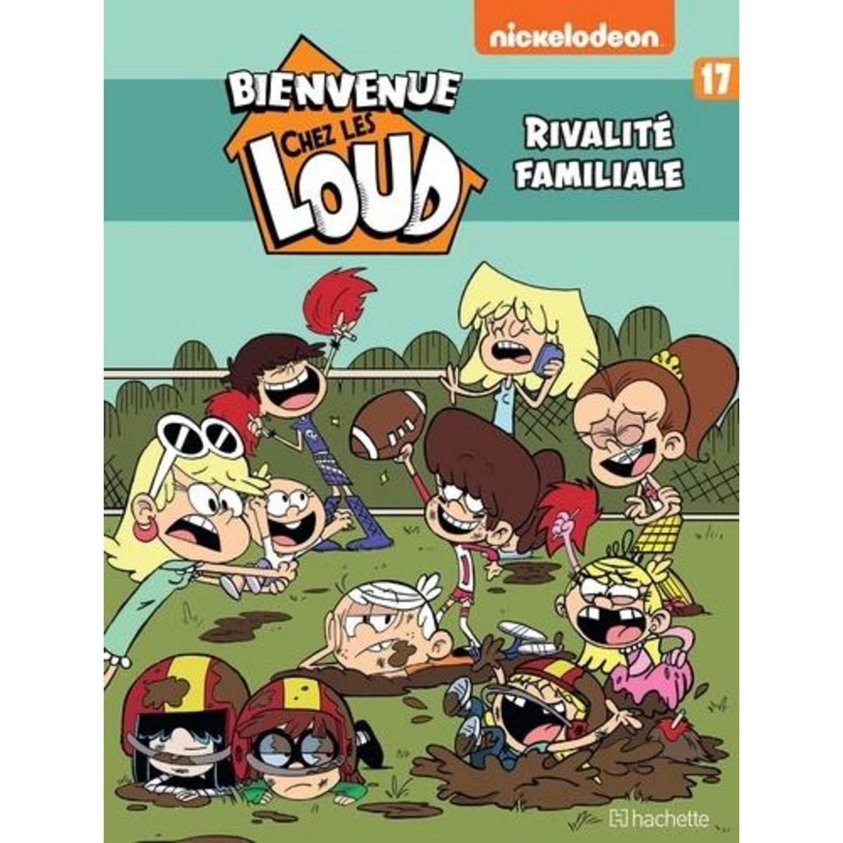 BIENVENUE CHEZ LES LOUD TOME 17 : RIVALITE FAMILIALE, Nickelodeon