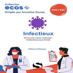 INFECTIEUX. 20 DOSSIERS POUR MAITRISER L'INFECTIEUX AUX ECOS, Michaud Rébecca