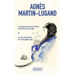 LES GENS HEUREUX LISENT ET BOIVENT DU CAFE. & LA VIE EST FACILE, NE T'INQUIETE PAS, Martin-Lugand Agnès