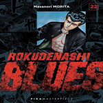 ROKUDENASHI BLUES TOME 22 , Morita Masanori