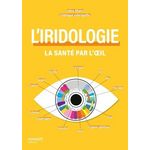 L'IRIDOLOGIE. LA SANTE PAR L'OEIL, Allaire Julien