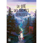 LA CITE DES BRUMES OUBLIEES, Kashiwaba Sachiko