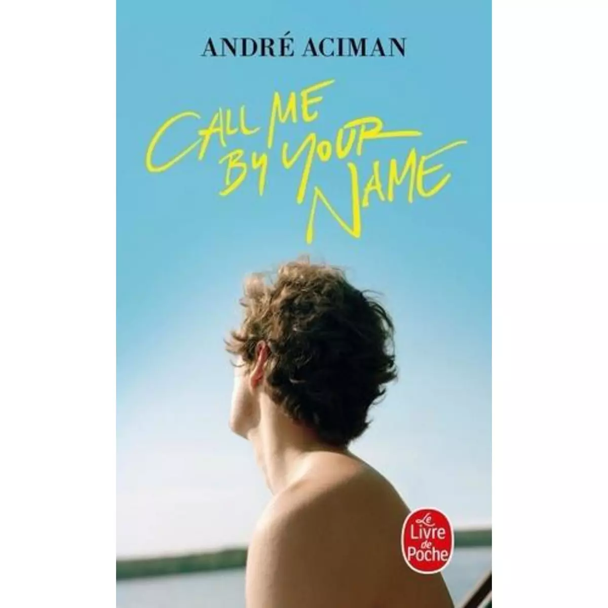  CALL ME BY YOUR NAME, Aciman André