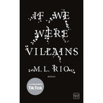 IF WE WERE VILLAINS, Rio M. L.