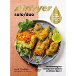 AIRFRYER SOLO/DUO. FRIRE ET ROTIR AVEC PEU D'HUILE, Knudsen Lene