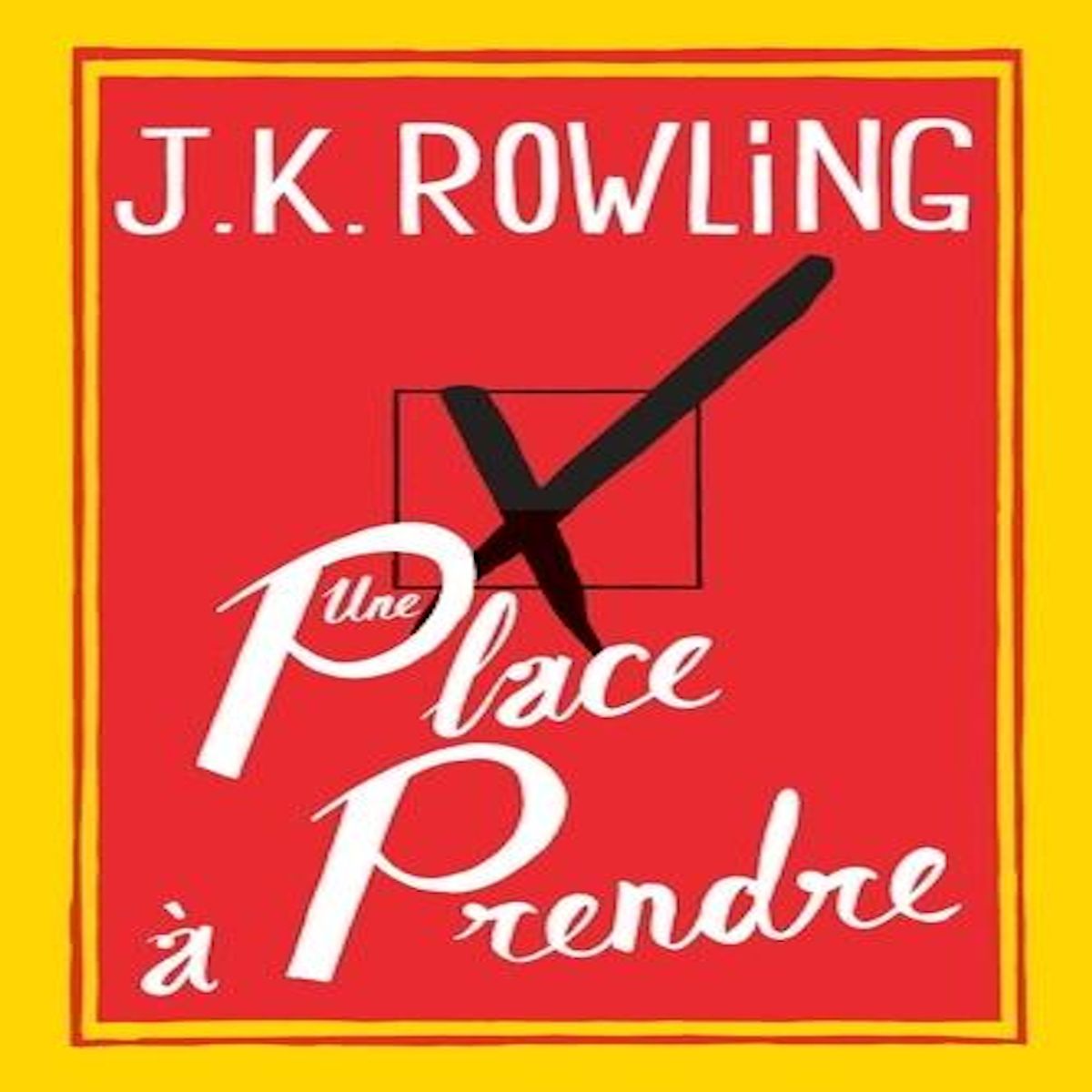 UNE PLACE A PRENDRE, Rowling J.K.