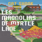 LES MAGNOLIAS DE MYRTLE LANE, Shook Cat