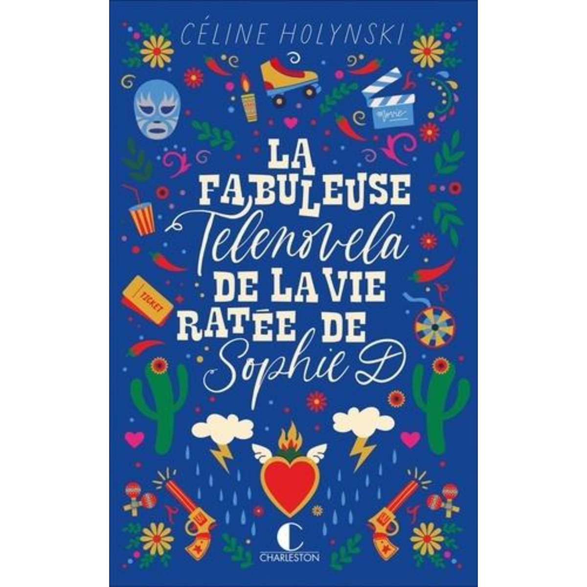 LA FABULEUSE TELENOVELA DE LA VIE RATEE DE SOPHIE D, Holynski Céline