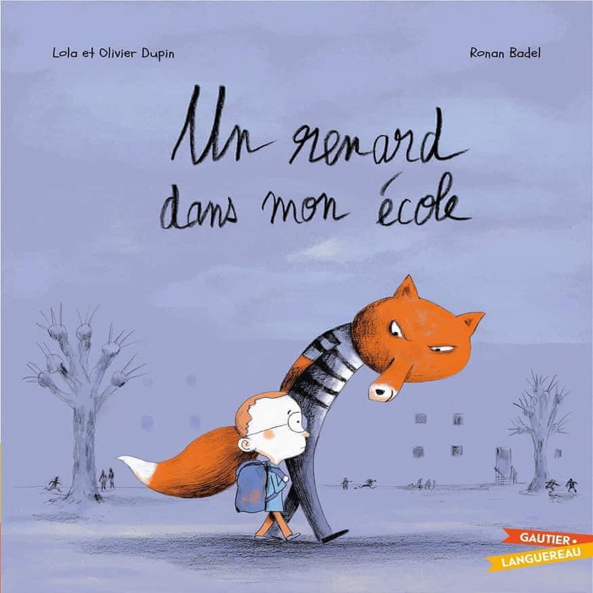 UN RENARD DANS MON ECOLE, Dupin Olivier