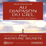 AU DIAPASON DU CIEL. CHEMIN SPIRITUEL VERS L'AILLEURS, Reinhardt Meik