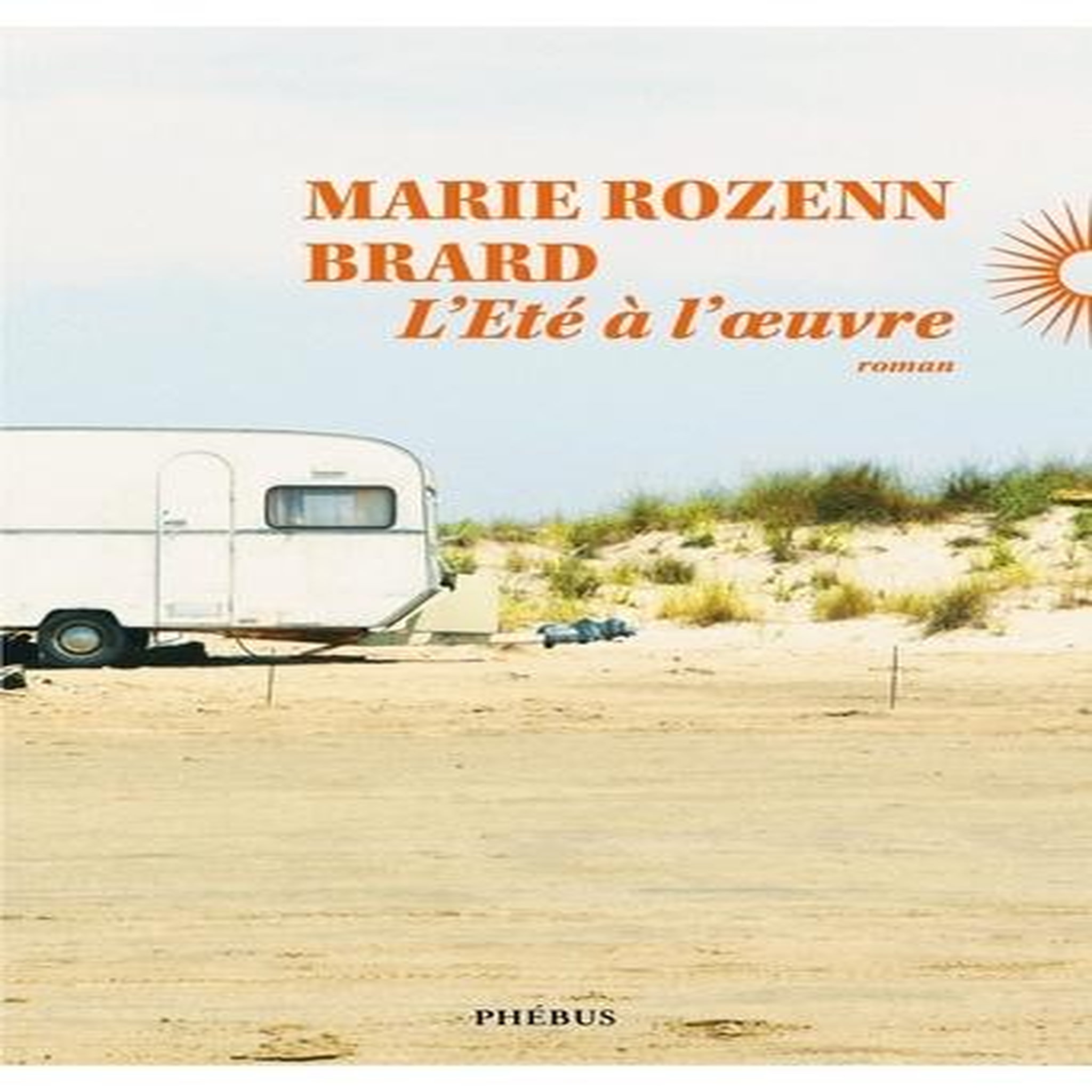 L'ETE A L'OEUVRE, Brard Marie Rozenn