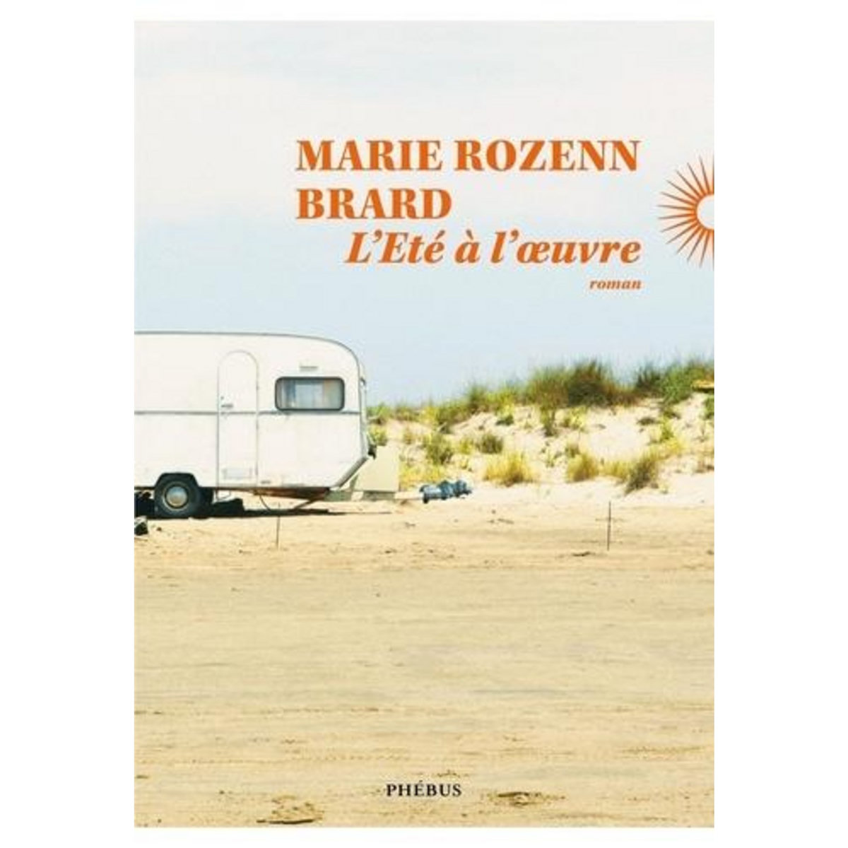 L'ETE A L'OEUVRE, Brard Marie Rozenn
