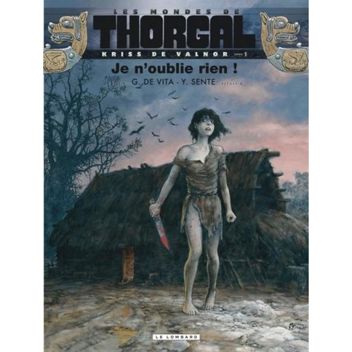 LES MONDES DE THORGAL : KRISS DE VALNOR TOME 1 : JE N'OUBLIE RIEN !, De Vita Giulio