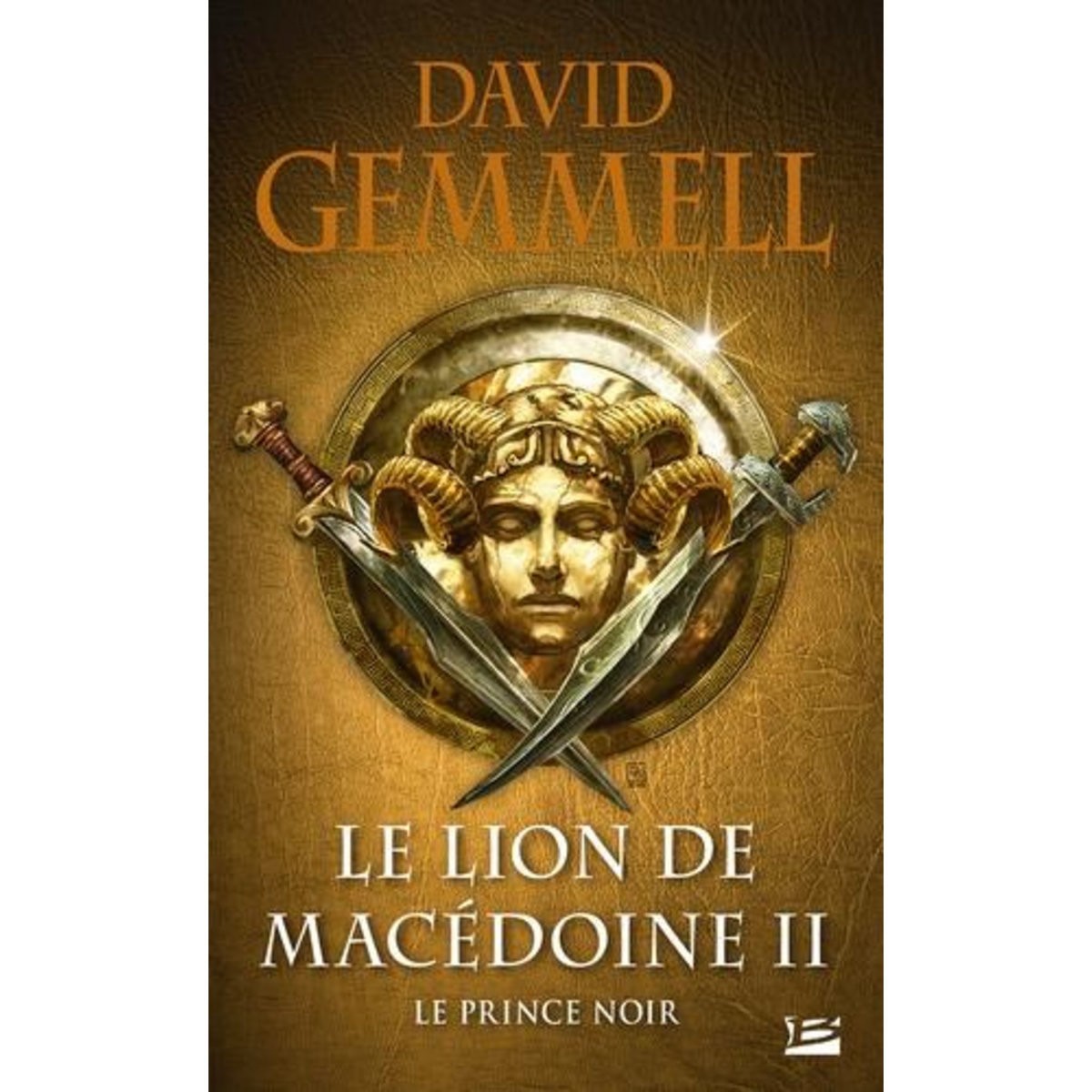 LE LION DE MACEDOINE TOME 2 : LE PRINCE NOIR, Gemmell David