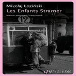 LES ENFANTS STRAMER, Lozinski Mikolaj