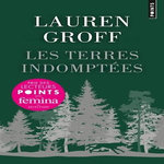 LES TERRES INDOMPTEES, Groff Lauren