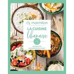 LA CUISINE LIBANAISE. 60 RECETTES AUX SAVEURS DU LEVANT, Marmiton