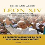 LEON XIV, PAPE MISSIONNAIRE D'UNE EGLISE MONDIALISEE, Allen Elise Ann
