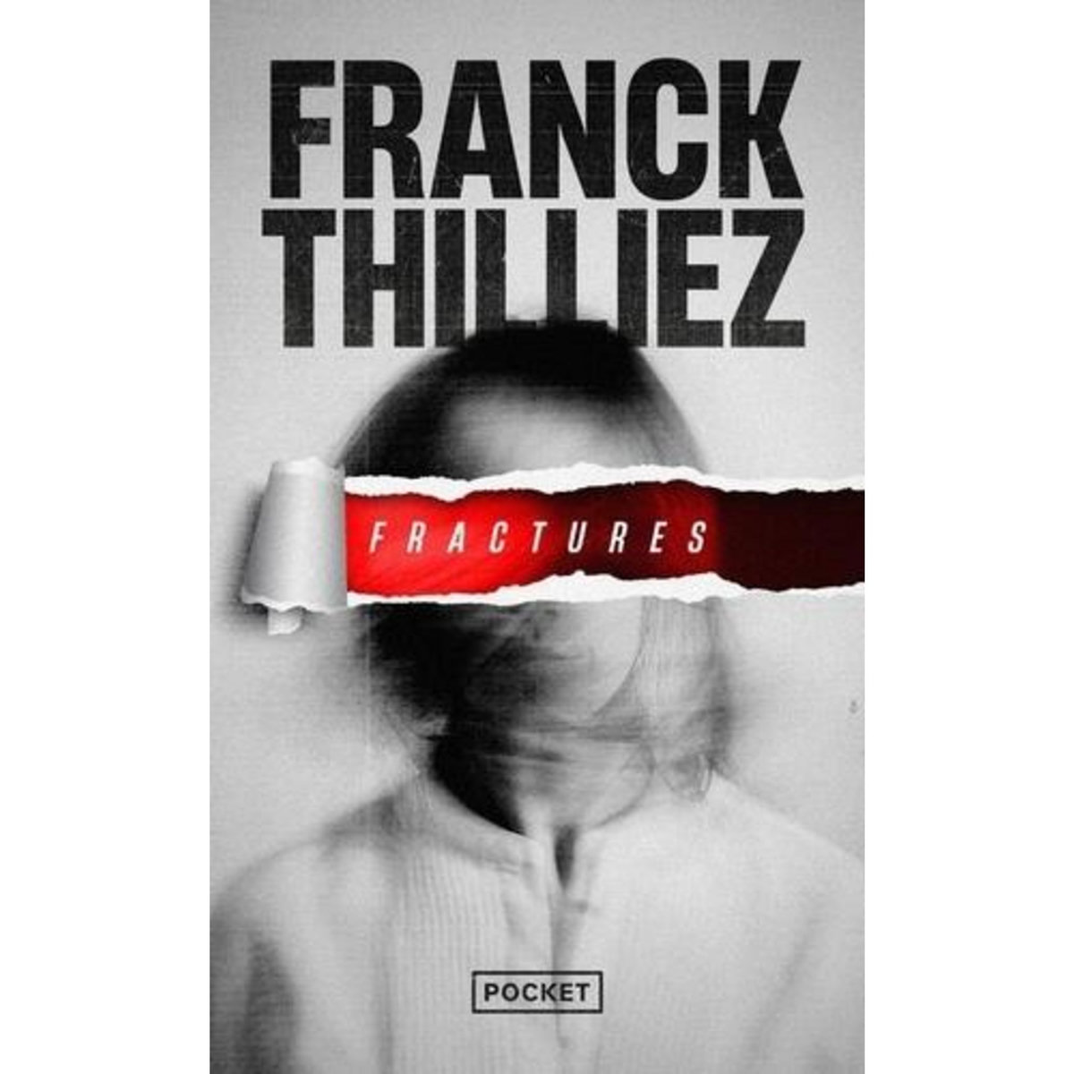 FRACTURES, Thilliez Franck