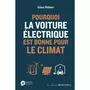  POURQUOI LA VOITURE ELECTRIQUE EST BONNE POUR LE CLIMAT, Philibert Cédric