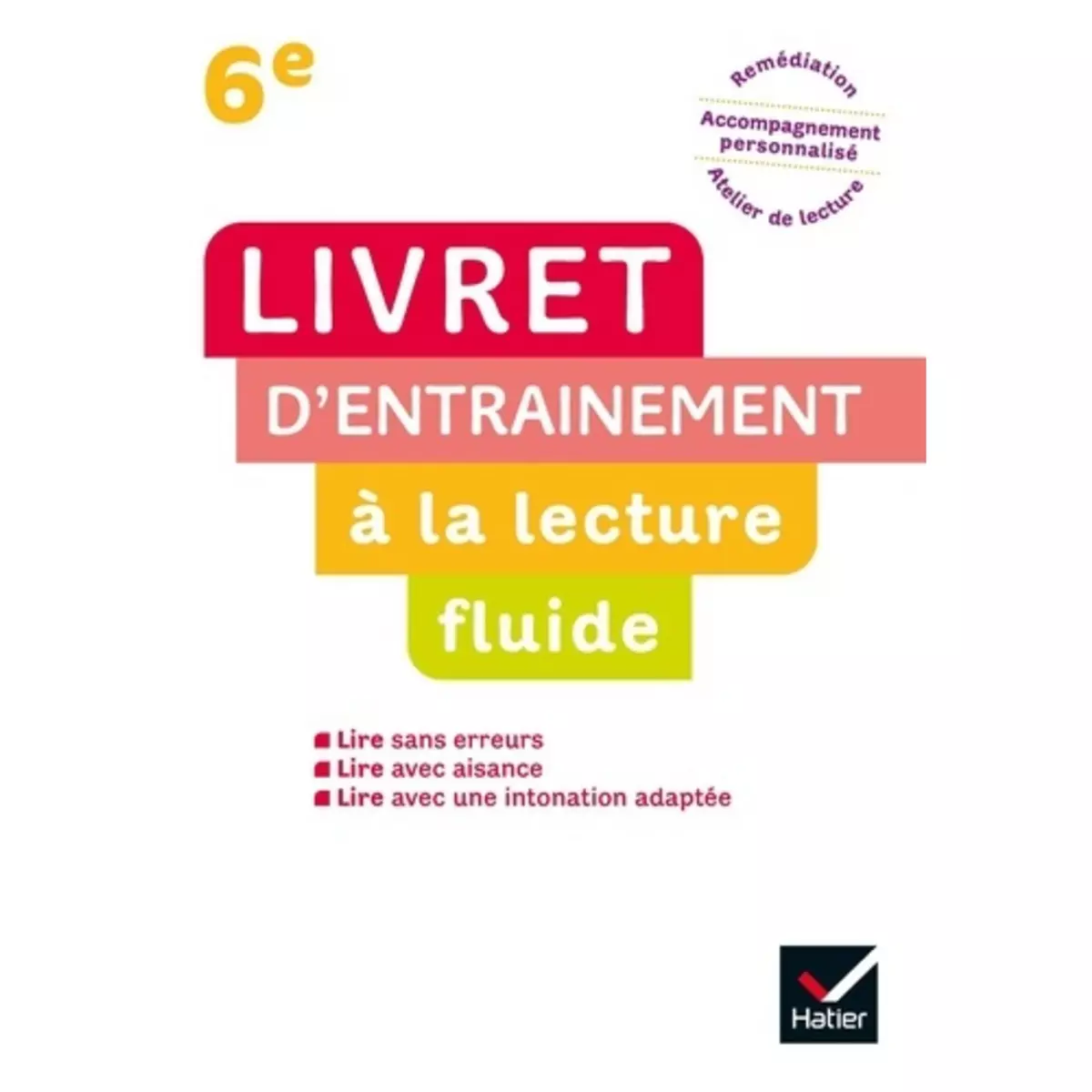  LIVRET D'ENTRAINEMENT A LA LECTURE FLUIDE 6E. EDITION 2021, Demeulemeester Jean-Pierre