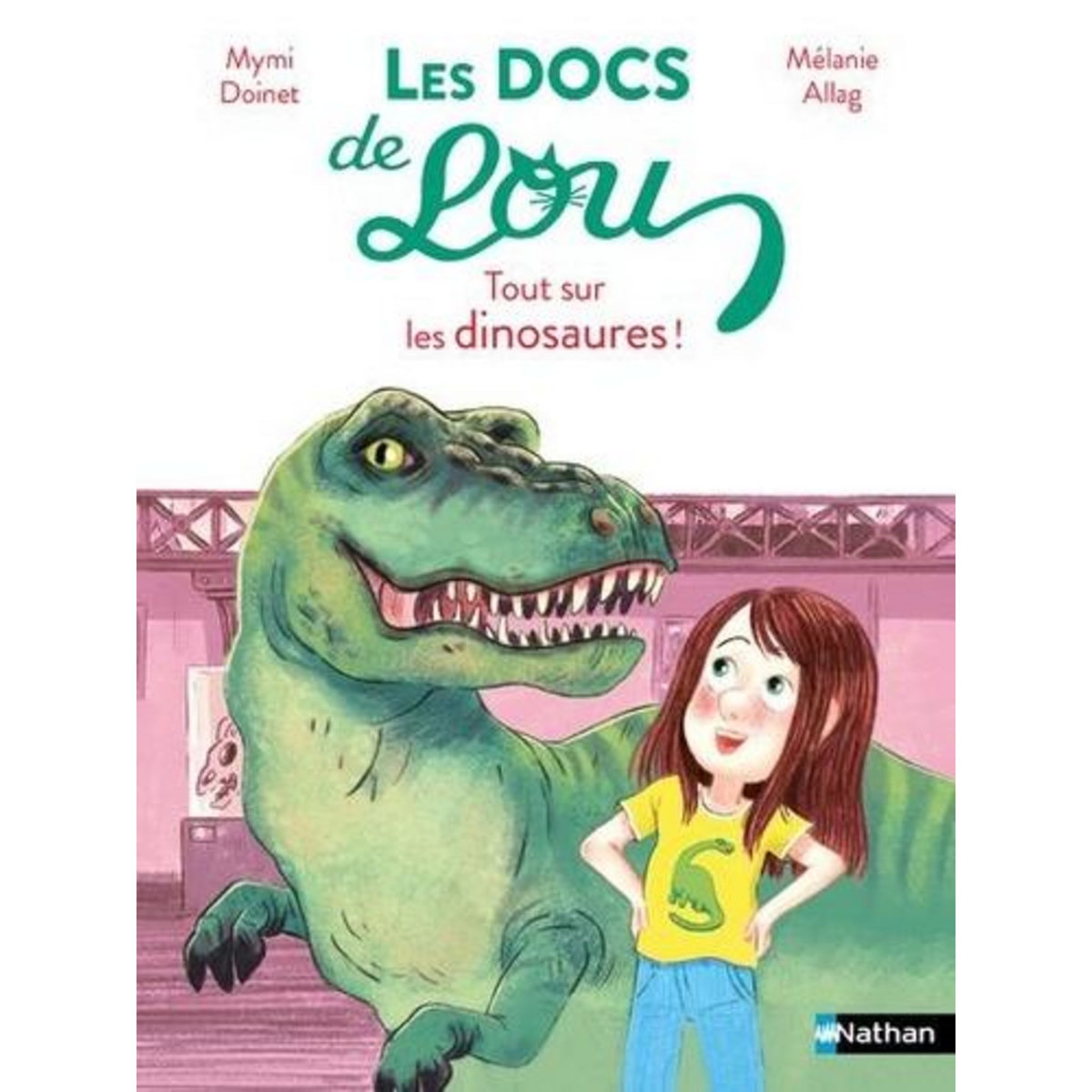 LES DOCS DE LOU : TOUT SUR LES DINOSAURES !, Doinet Mymi