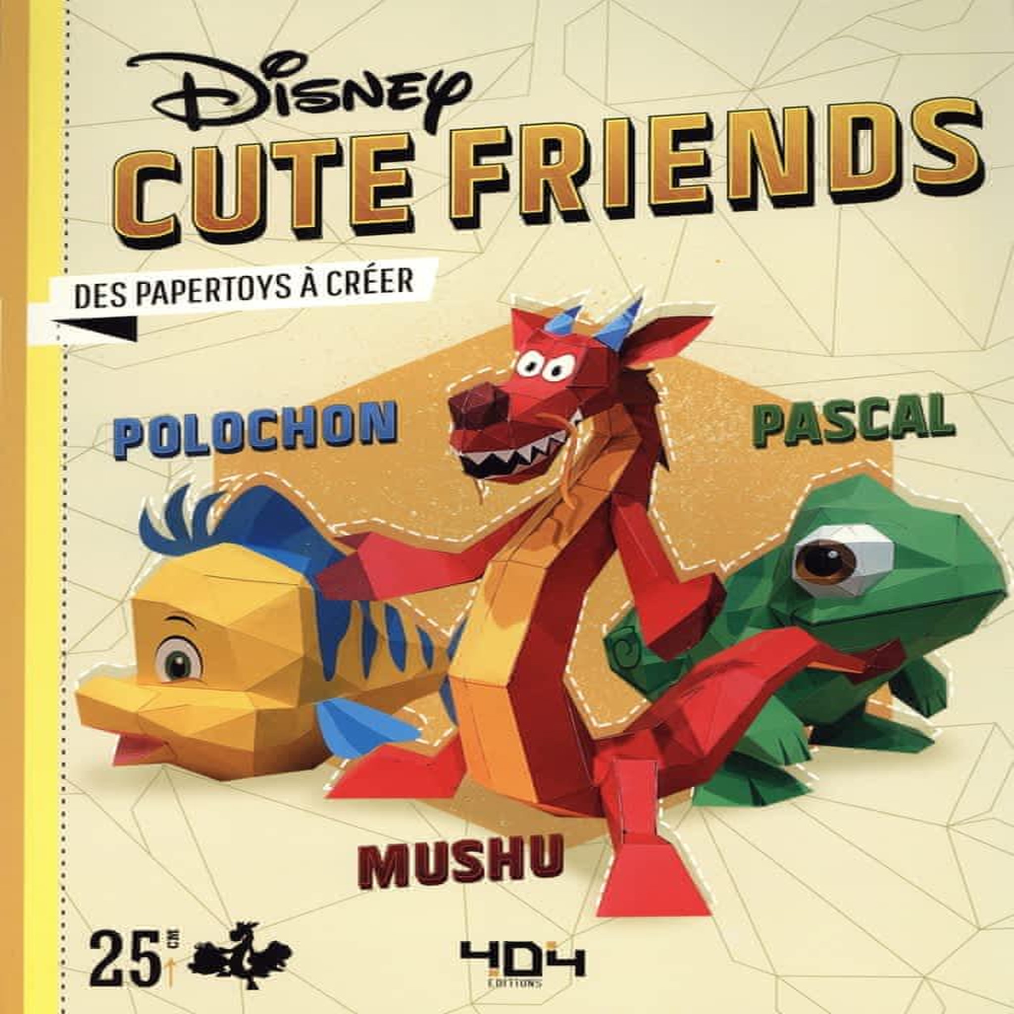 CUTE FRIENDS PASCAL, POLOCHON & MUSHU. DES PAPERTOYS A CREER, Disney