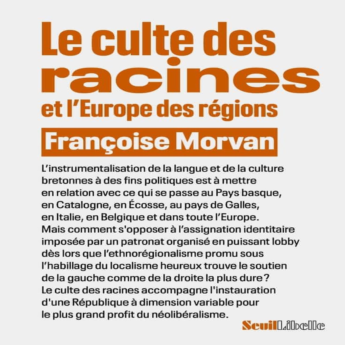LE CULTE DES RACINES ET L'EUROPE DES REGIONS, Morvan Françoise