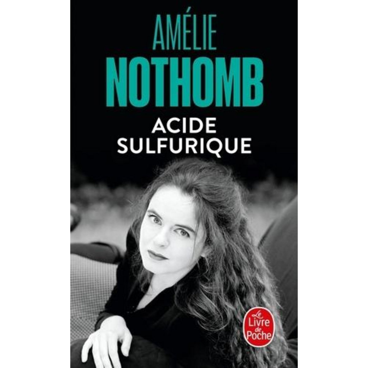 ACIDE SULFURIQUE, Nothomb Amélie