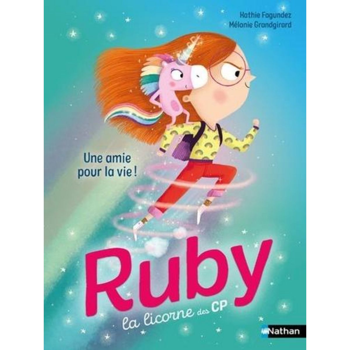 RUBY LA LICORNE DES CP. UNE AMIE POUR LA VIE !, Fagundez Kathie