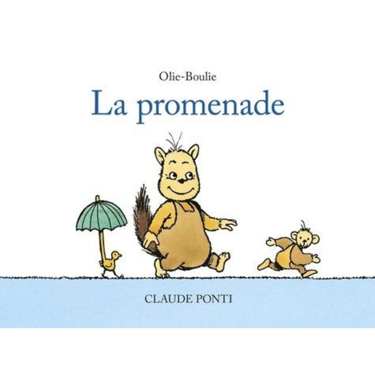 OLIE-BOULIE : LA PROMENADE, Ponti Claude