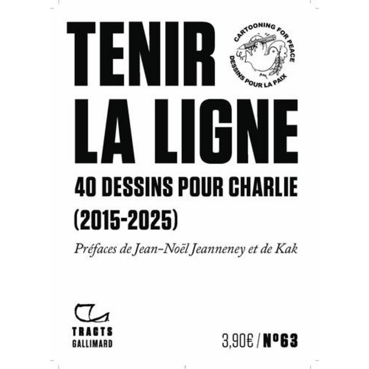 TENIR LA LIGNE. 40 DESSINS POUR CHARLIE (2015-2025), Jeanneney Jean-Noël