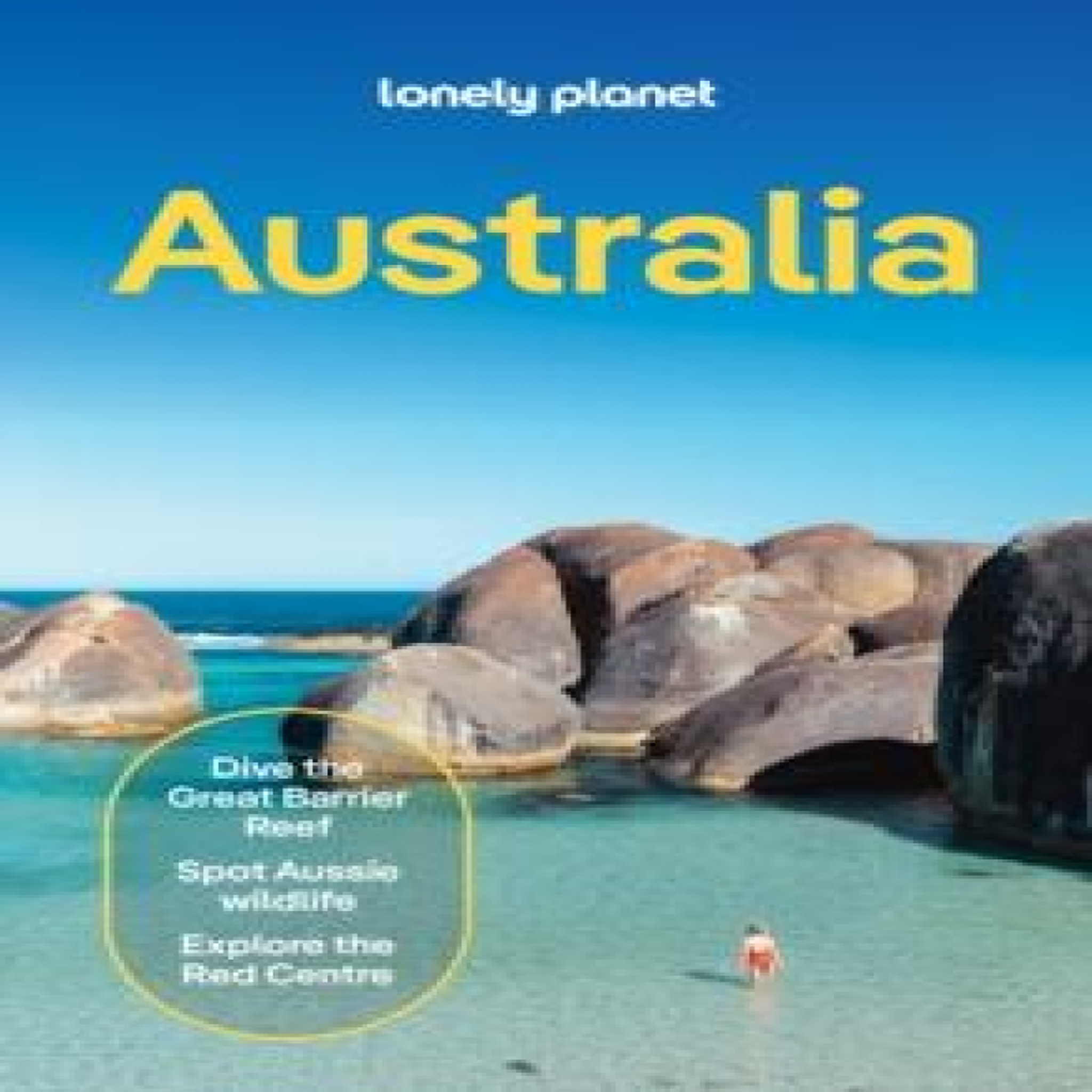 LIVRES Lonely Planet Australia : Plan the Trip of a Lifetime Detailed Itineraries & Maps Insider Tips Covers Sydney, New South Wales, Canberra, Melbourne, Tasmania, Perth and more