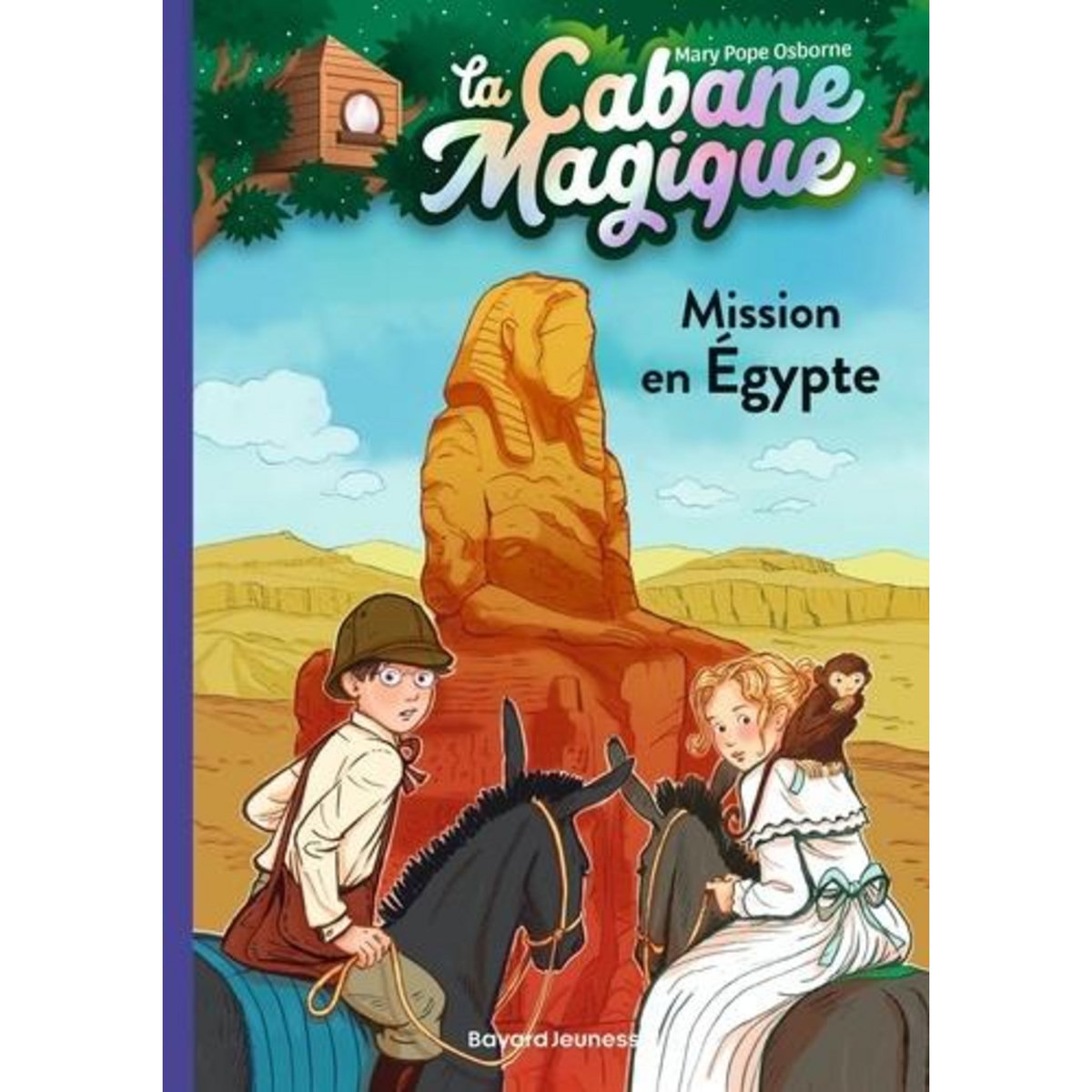 LA CABANE MAGIQUE TOME 46 : MISSION EN EGYPTE, Osborne Mary Pope