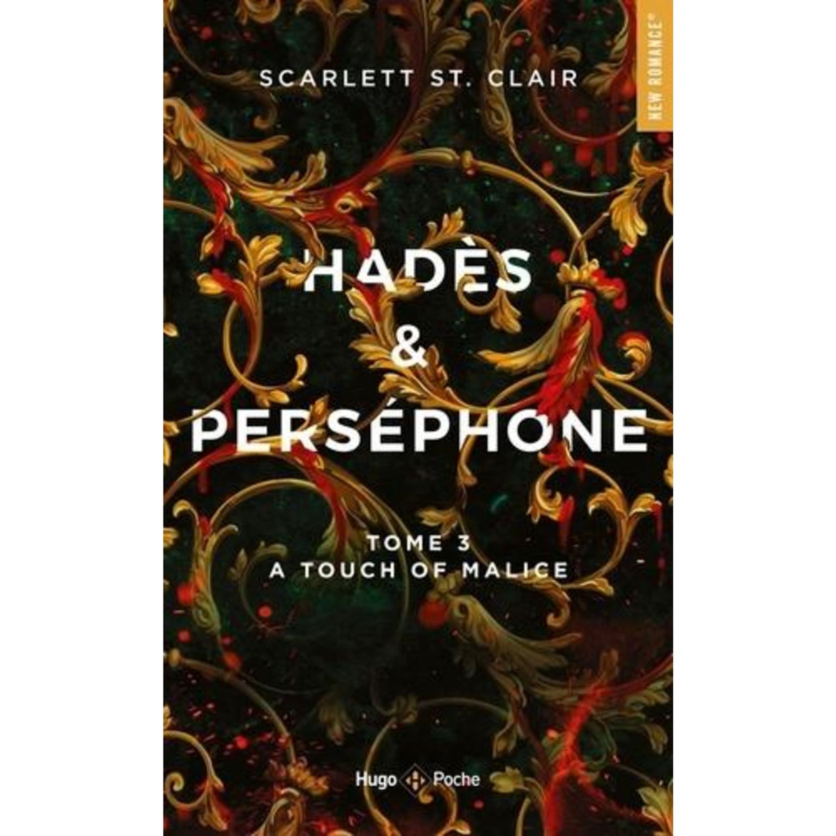 HADES & PERSEPHONE TOME 3 : A TOUCH OF MALICE, St. Clair Scarlett