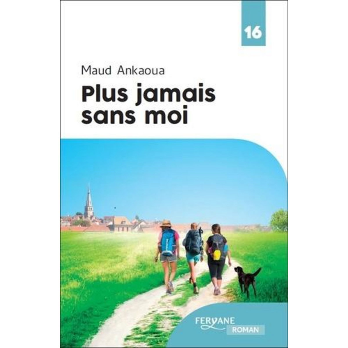 PLUS JAMAIS SANS MOI [EDITION EN GROS CARACTERES], Ankaoua Maud
