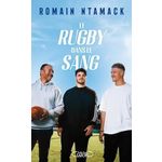LE RUGBY DANS LE SANG, Ntamack Romain