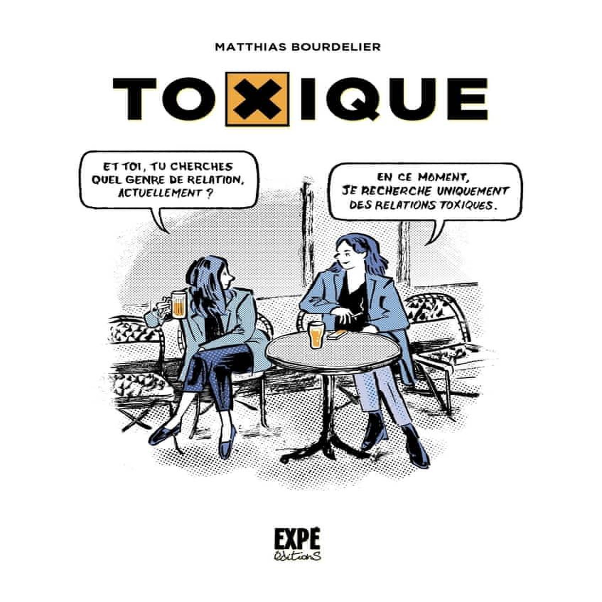 TOXIQUE, Bourdelier Matthias
