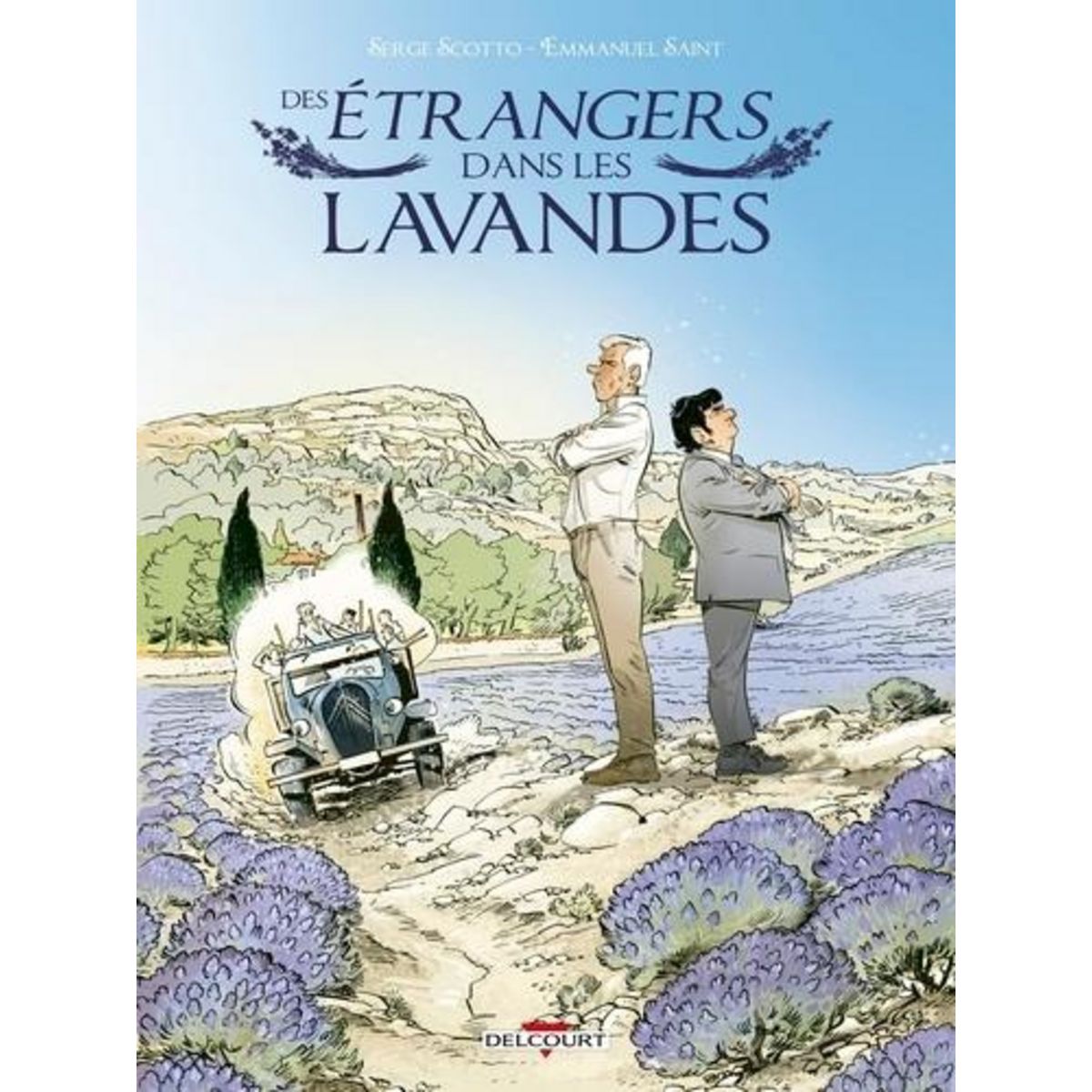 DES ETRANGERS DANS LES LAVANDES, Scotto Serge