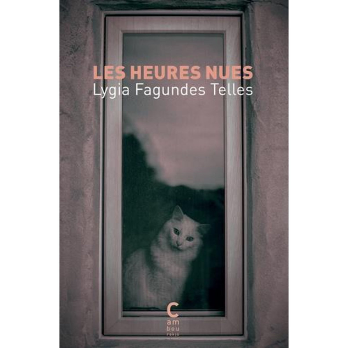 LES HEURES NUES, Fagundes Telles Lygia