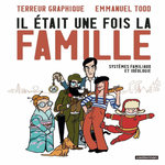 IL ETAIT UNE FOIS LA FAMILLE. SYSTEMES FAMILIAUX ET IDEOLOGIE, Terreur graphique