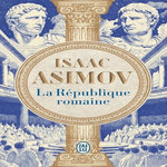 LA REPUBLIQUE ROMAINE, Asimov Isaac