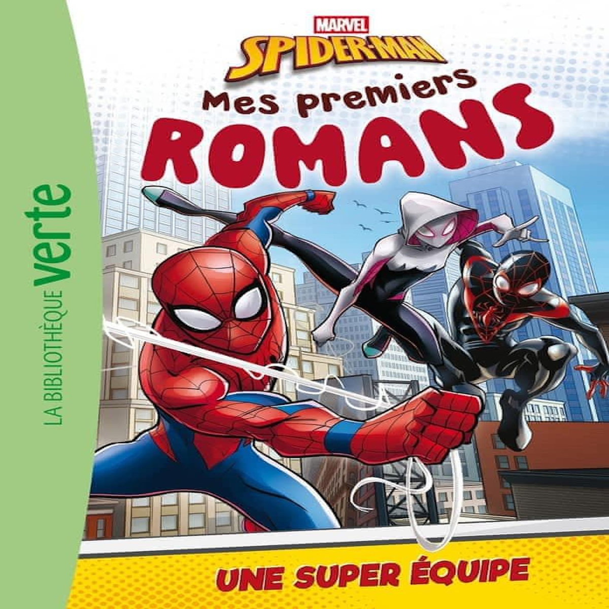 MES PREMIERS ROMANS SPIDER-MAN TOME 4 : UNE SUPER EQUIPE, Marvel