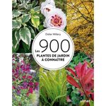 LES 900 PLANTES DE JARDIN A CONNAITRE, Willery Didier
