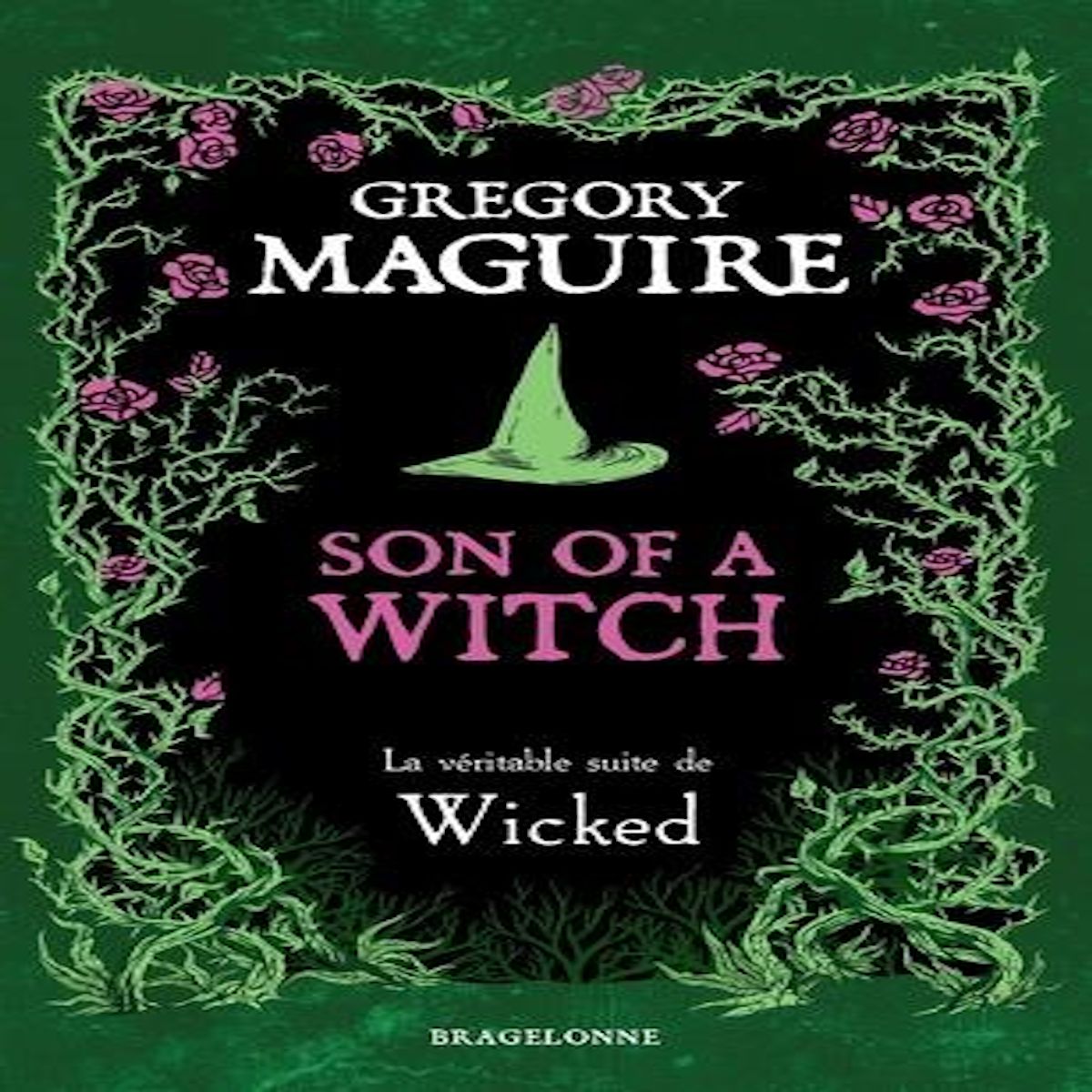 SON OF A WITCH. LA VERITABLE SUITE DE WICKED, Maguire Gregory