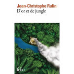 D'OR ET DE JUNGLE, Rufin Jean-Christophe