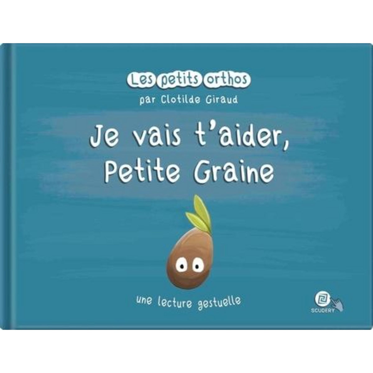 JE VAIS T'AIDER, PETITE GRAINE, Giraud Clotilde