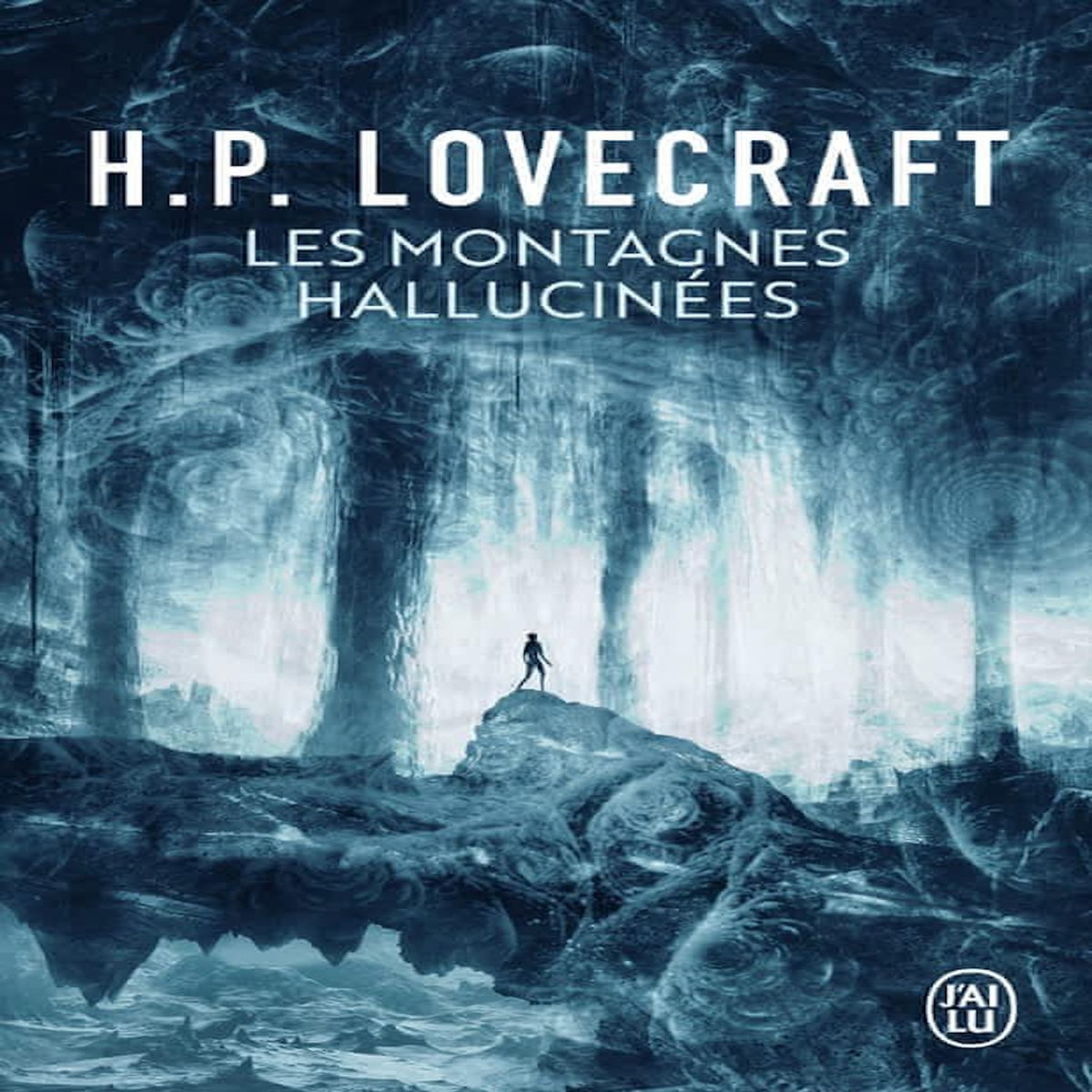 LES MONTAGNES HALLUCINEES, Lovecraft Howard Phillips