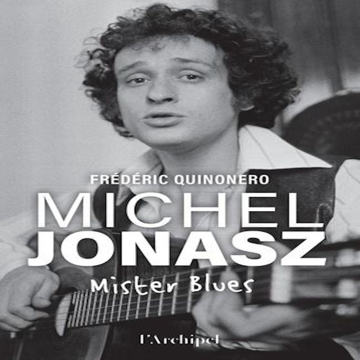 MICHEL JONASZ. MISTER BLUES, Quinonero Frédéric